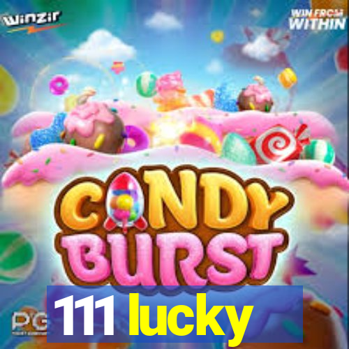 111 lucky